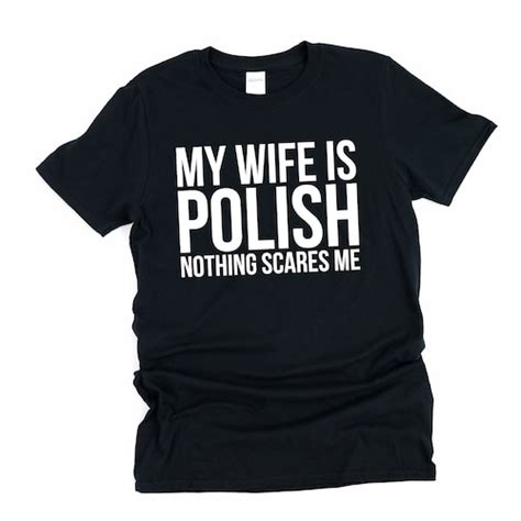 My Wife Is Polish Nothing Scares Me Polish Wife Poland Etsy