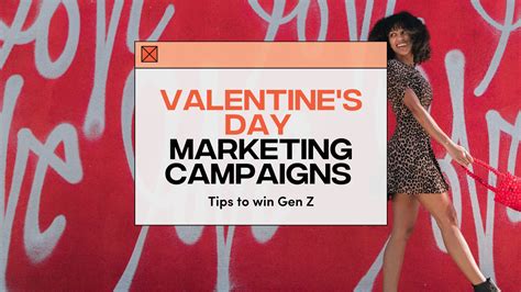 Valentine’s Day Marketing Campaigns 12 Tips To Win Gen Z