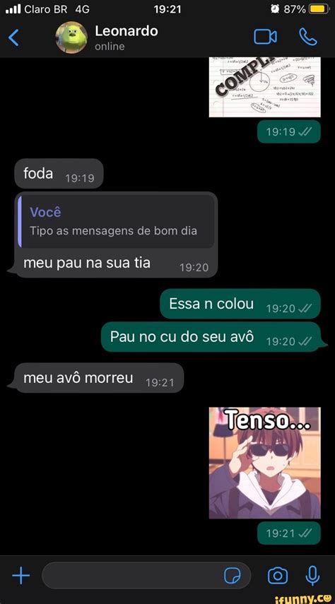 Claro Br Leonardo Online Foda Você Tipo As Mensagens De Bom Dia Meu Pau Na Sua Tia Essa N Colou