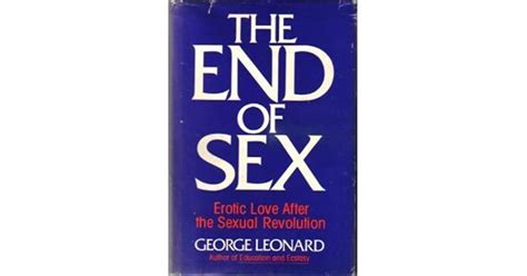 The End Of Sex By George Leonard
