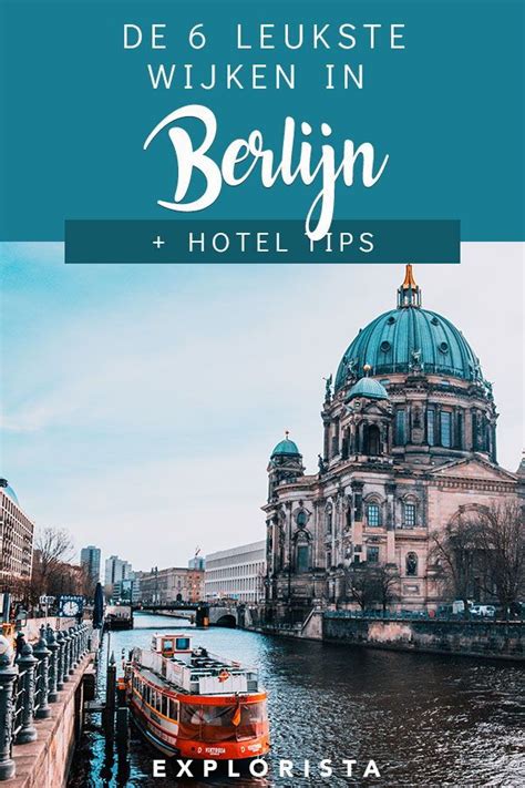 Dit Zijn De 6 Leukste Wijken In Berlijn Hotel Tips Artofit