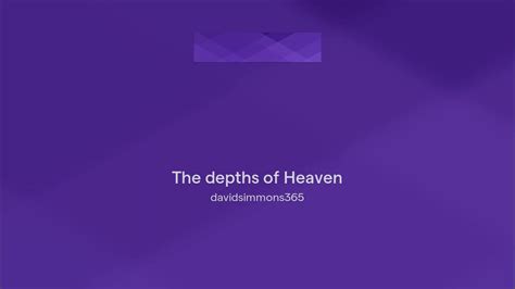 The Depths Of Heaven Youtube