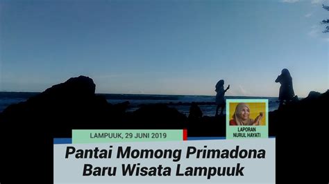 Selain kawasan pantai lampuuk, dan pantai pulau kapuk, yang telah duluan dikenal, ada satu destinasi. Pantai Momong Primadona Baru Wisata Lampuuk Aceh Besar ...