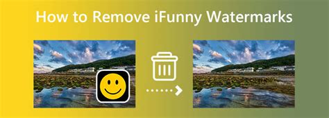 Easy Steps On How To Remove Ifunny Watermarks From Photos