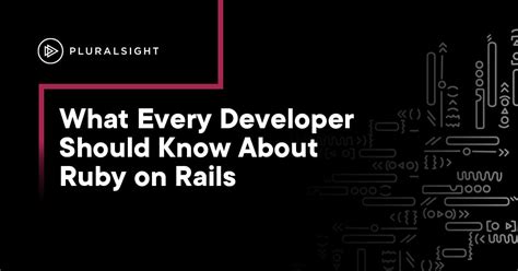 What Every Developer Should Know About Ruby On Rails All Hands On Tech