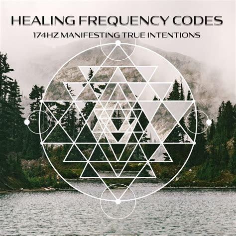 Healing Frequency Codes 174hz Manifesting True Intentions Source