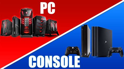 Pc Vs Console Which Is Better In 2019 Youtube