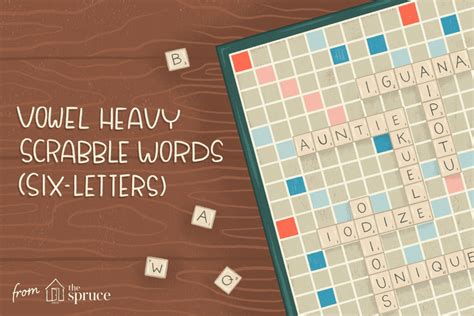 Scrabble Word List Vowel Heavy 6 Letter Words