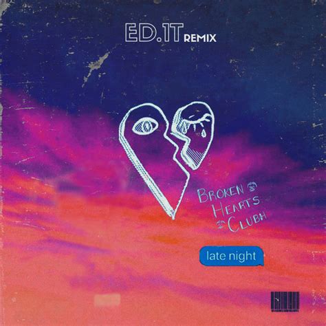 Late Night Remix Single By Brokenheartsclubh Ed1t Spotify