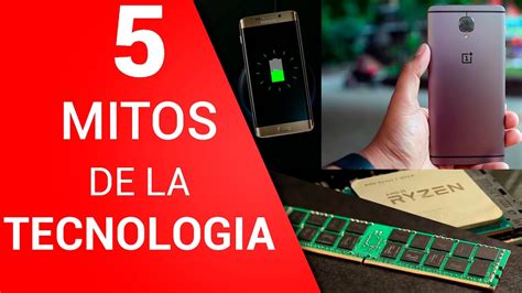 5 Mitos De La Tecnologia Mundo Tech 1 Youtube