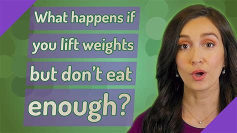 What Happens If You Lift Weights But Don T Eat Enough Youtube