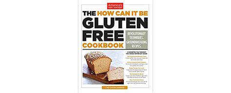 The How Can It Be Gluten Free Cookbook Revolutionary Techniques