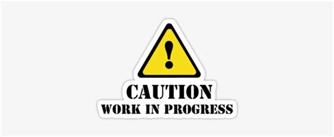 Caution Work In Progress By Elviratsquirrel Walter Peak Transparent