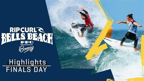 Finals Day Highlights 2023 Rip Curl Pro Bells Beach Rip Curl Youtube