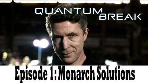 Quantum Break Episode 1 Monarch Solutions Live Action Show Movie