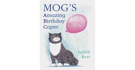 Mogs Amazing Birthday Caper By Judith Kerr