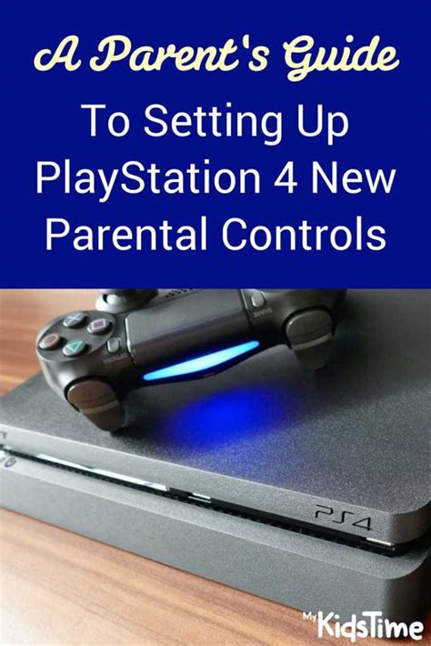 A Parents Guide To Setting Up Playstation 4 New Parental Controls