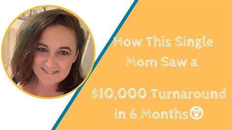 How This Single Mom Saw A 10000 Turnaround In Just 6 Months Youtube