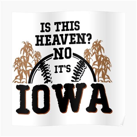 Is This Heaven No Its Iowa Poster By Misthydtore Redbubble