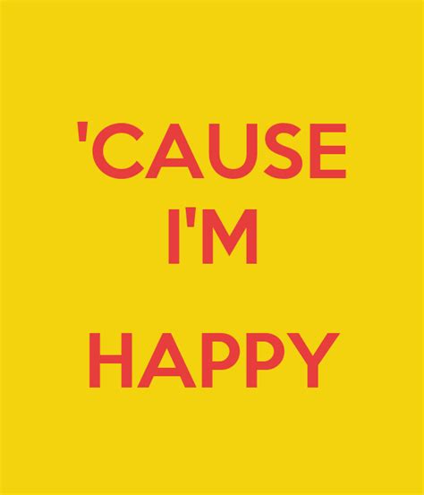 Cause Im Happy Keep Calm And Carry On Image Generator