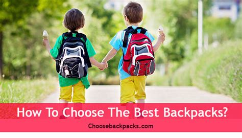How To Choose The Best Backpacks Guide And Infographics Choose Backpacks