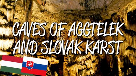 Caves Of Aggtelek Karst And Slovak Karst Unesco World Heritage Site