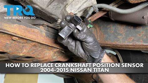 How To Replace Crankshaft Position Sensor 2004 2015 Nissan Titan Youtube