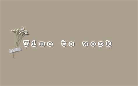 Time To Work Brown Positive Quote Macbook Wallpaper Screensavers Aesthetic Pro Vintage