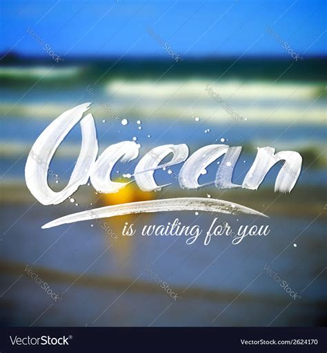 Lettering Typography Design On Blurred Ocean Vector Image