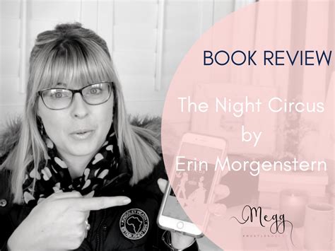 The Night Circus By Erin Morgenstern Book Review 2017 ~ Megg