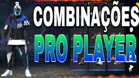 Melhores CombinaÇÕes Roupas Pro Player No Free Fire SÓ CombinaÇÃo Top