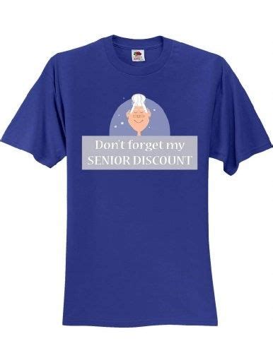 don t forget my senior discount t shirt slogan humorous tee shirt royal large men s blue
