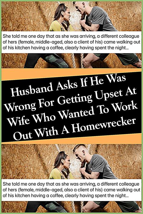 Husband Asks If He Was Wrong For Getting Upset At Wife Who Wanted To Work Out With A Homewrecker