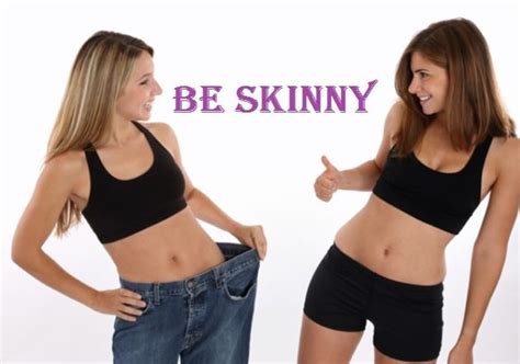 How To Be Skinny