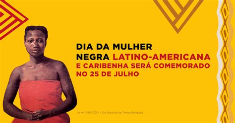 dia da mulher negra latino americana e caribenha será comemorado no 25 de julho portal da
