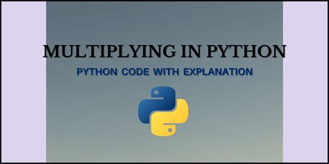 How To Perform Multiplication In Python Askpython