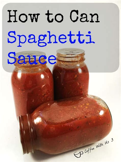 How To Can Spaghetti Sauce Recipe Canned Spaghetti Sauce Canning