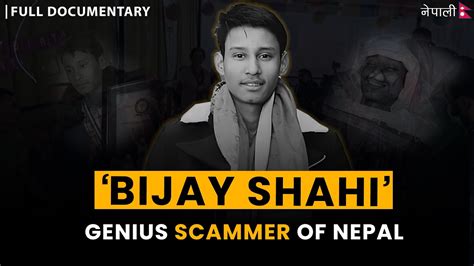 how bijay shahi scam whole nepal full documentary youtube