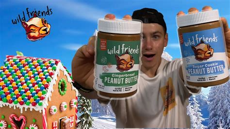 Wild Friends Peanut Butter Review Gingerbread And Sugar Cookie Youtube