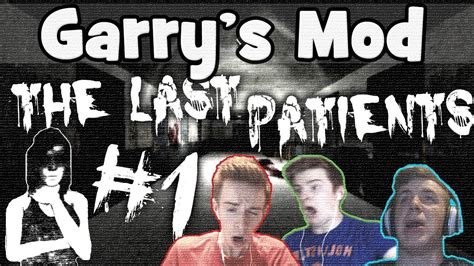 Garrys Mod Horror Map The Last Patients Part 1 Pretty Scary Effects Youtube