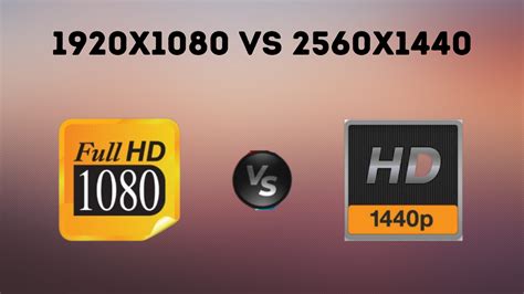1920x1080 Vs 2560x1440 Which One Should I Choose