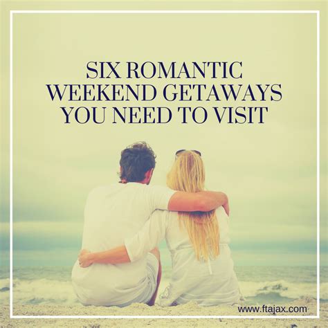 Six Romantic Weekend Getaways You Need To Visit Individual