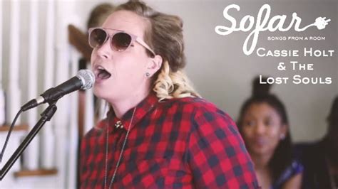 Cassie Holt And The Lost Souls Pieces Sofar Fort Worth Youtube
