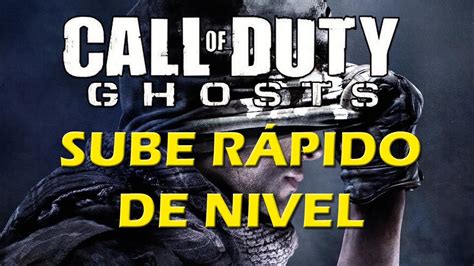 Sube Rápido De Nivel En Call Of Duty Ghosts A Tope Youtube