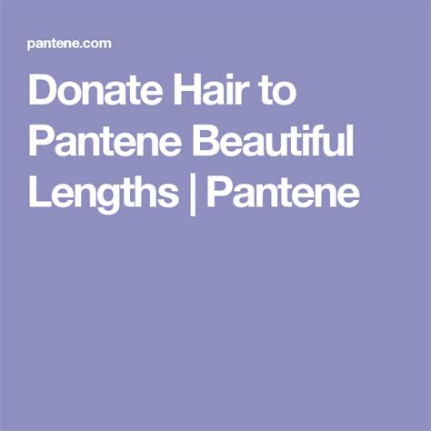 Donate Hair To Pantene Beautiful Lengths Pantene Donating Hair