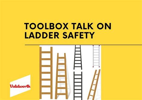 Ladder Safety Toolbox Talk Validworth