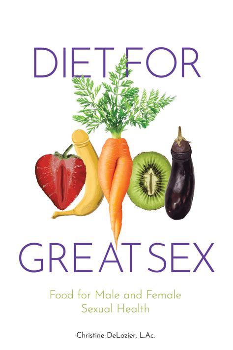 Read Epub Diet For Great Sex Food For Male And Female Sexual Health