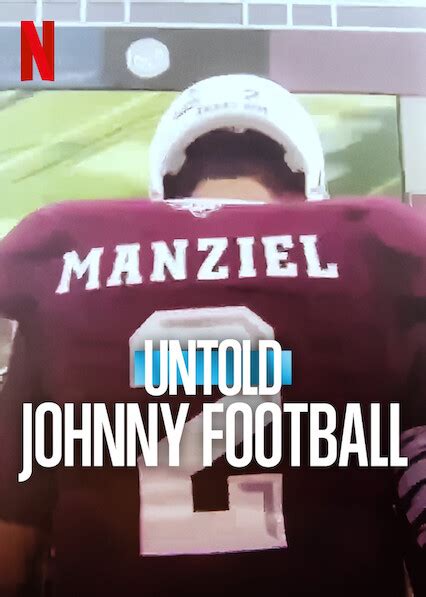 is untold johnny football on netflix where to watch the documentary new on netflix usa
