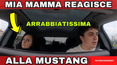 Mia Mamma Reagisce Alla Mustang Mi Ha Minacciato Youtube