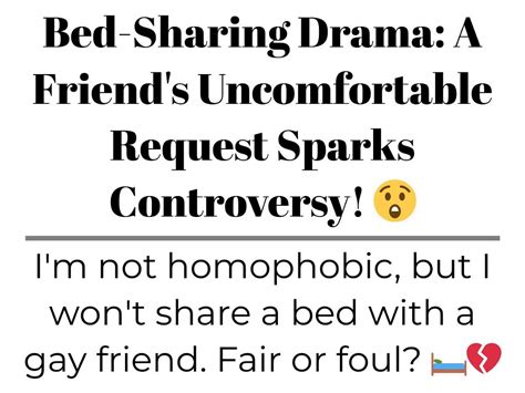 bed sharing drama a friend s uncomfortable request sparks controversy